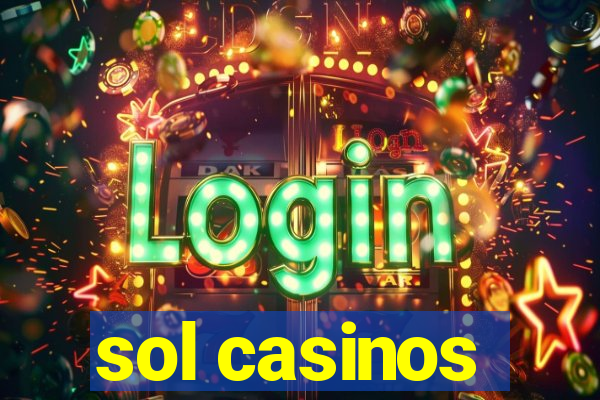 sol casinos