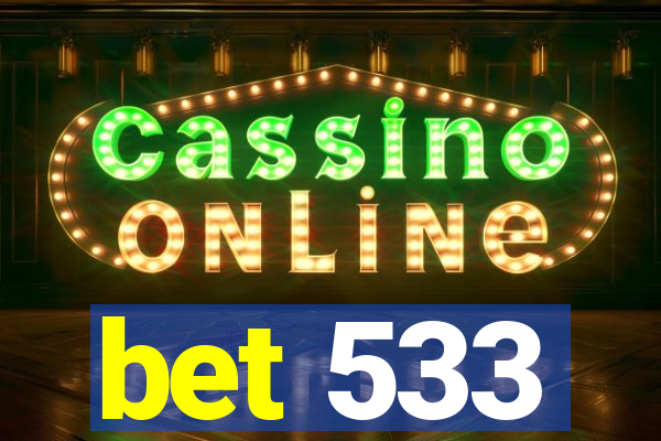 bet 533