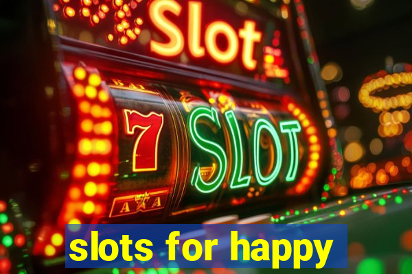 slots for happy