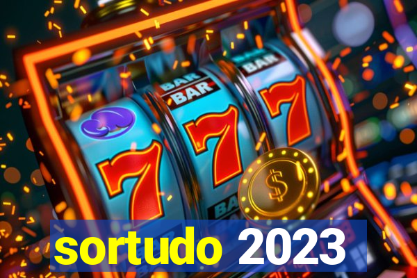 sortudo 2023