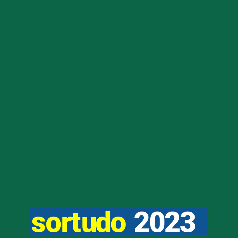 sortudo 2023