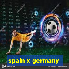 spain x germany