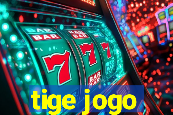 tige jogo