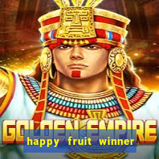 happy fruit winner ganha dinheiro