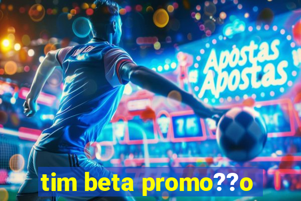 tim beta promo??o