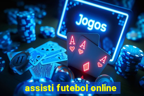 assisti futebol online