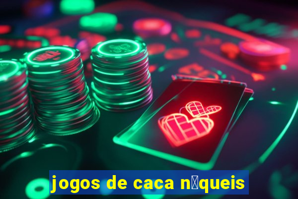 jogos de caca n铆queis