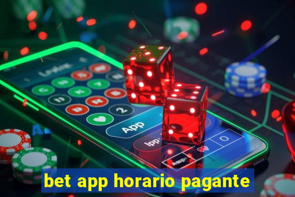 bet app horario pagante