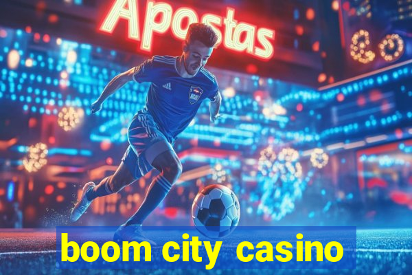 boom city casino