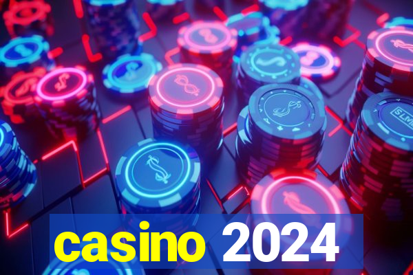 casino 2024