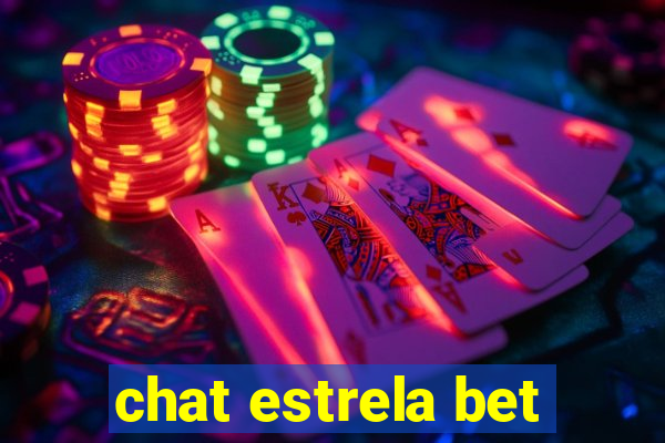 chat estrela bet