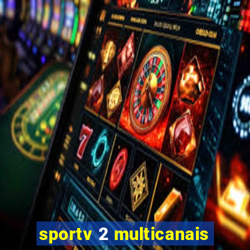 sportv 2 multicanais