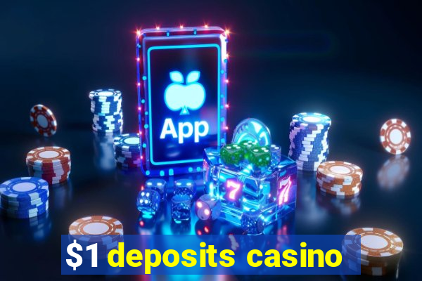 $1 deposits casino