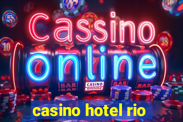 casino hotel rio