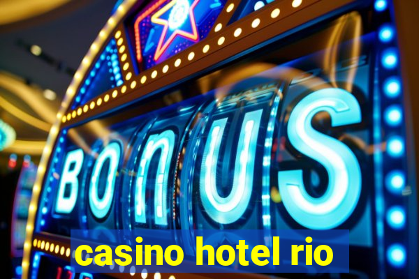 casino hotel rio