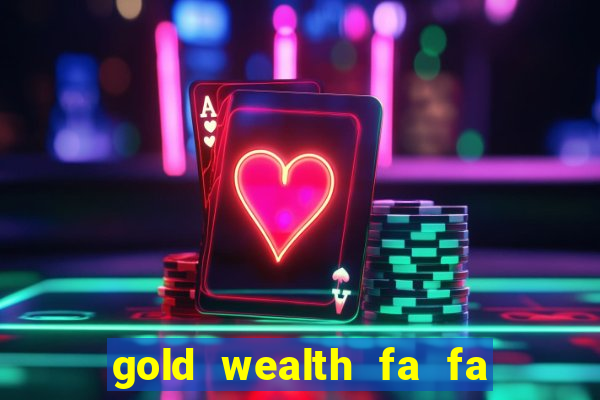 gold wealth fa fa fa domino