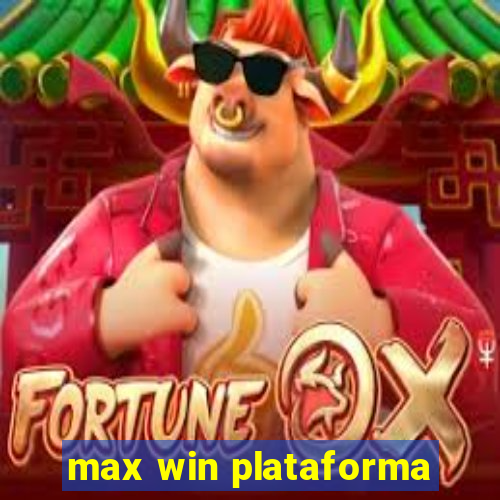 max win plataforma