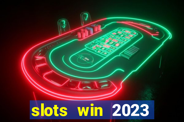 slots win 2023 paga mesmo