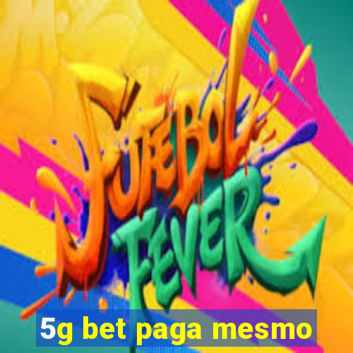 5g bet paga mesmo