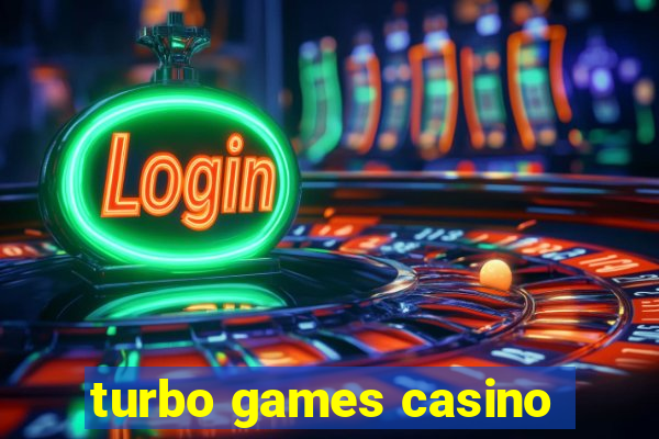 turbo games casino