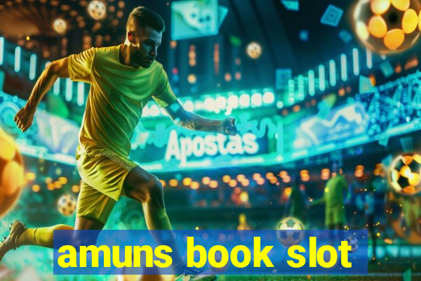 amuns book slot