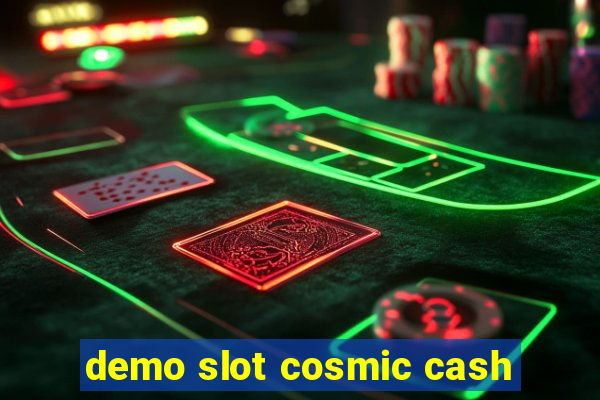 demo slot cosmic cash