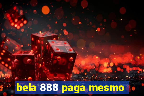 bela 888 paga mesmo