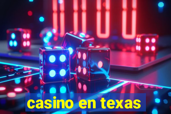 casino en texas