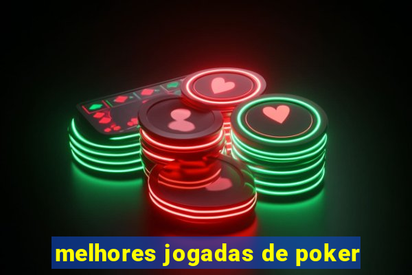 melhores jogadas de poker