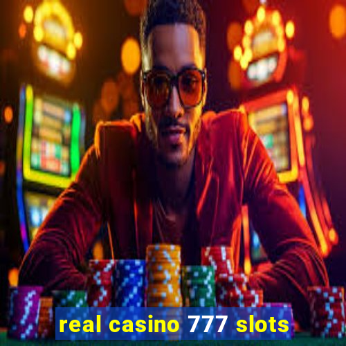 real casino 777 slots