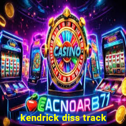 kendrick diss track