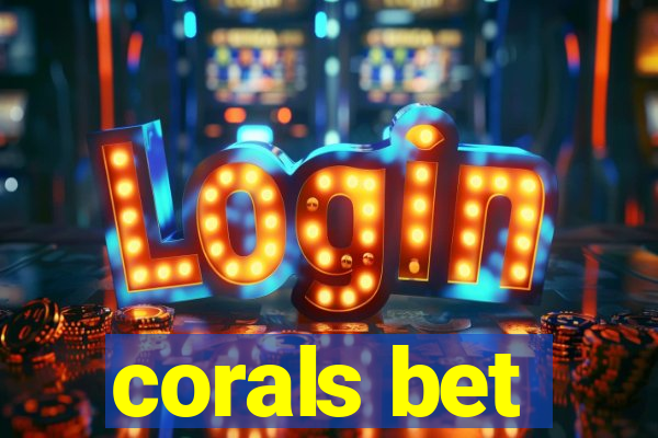 corals bet