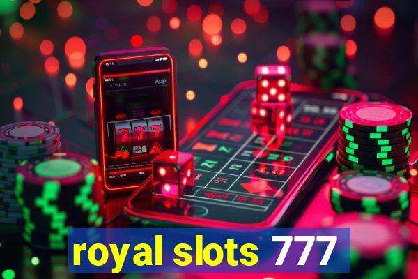 royal slots 777