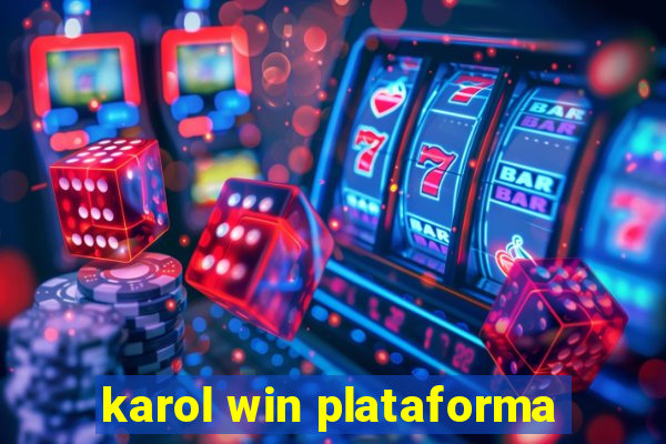 karol win plataforma