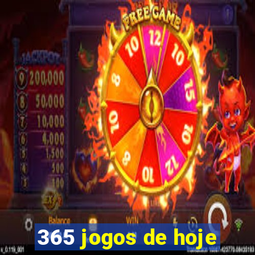 365 jogos de hoje