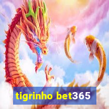 tigrinho bet365