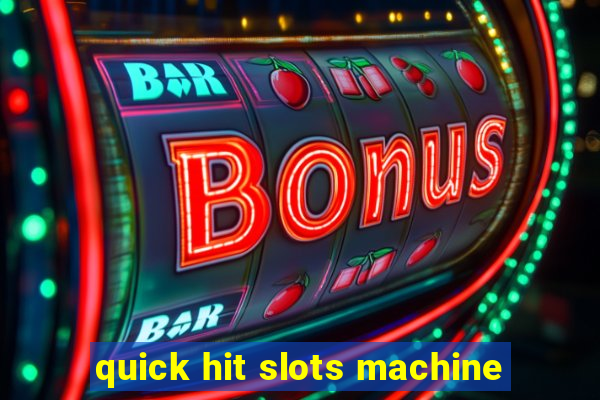 quick hit slots machine