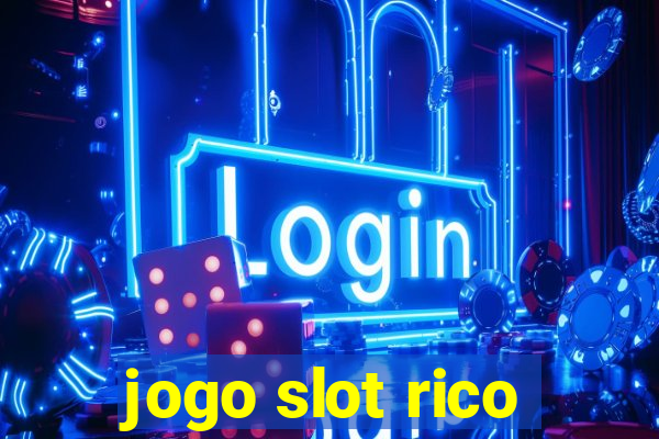 jogo slot rico