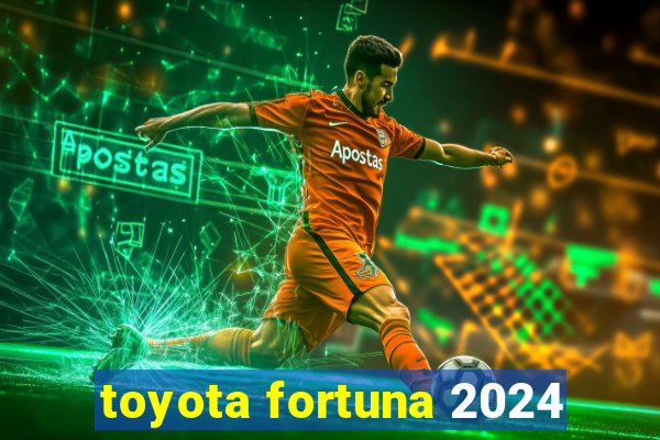 toyota fortuna 2024