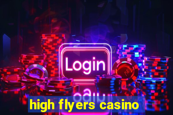 high flyers casino