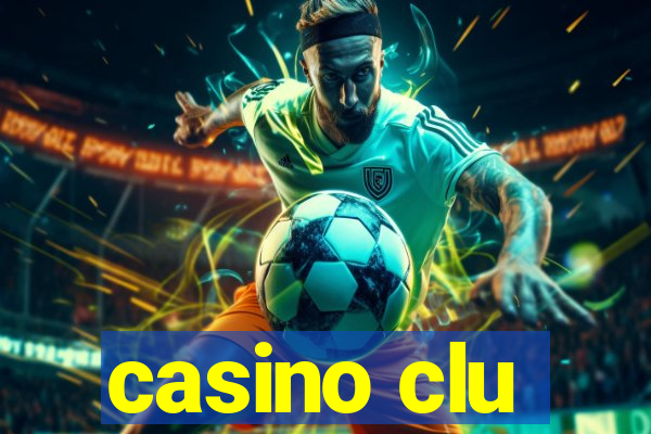 casino clu