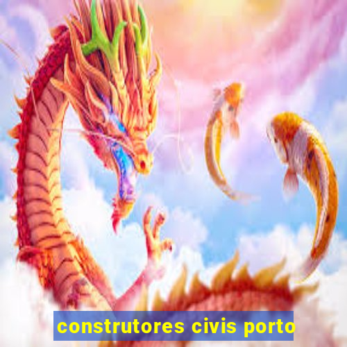 construtores civis porto