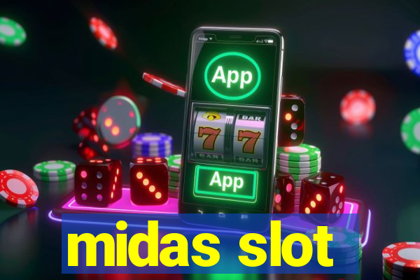 midas slot