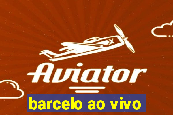 barcelo ao vivo