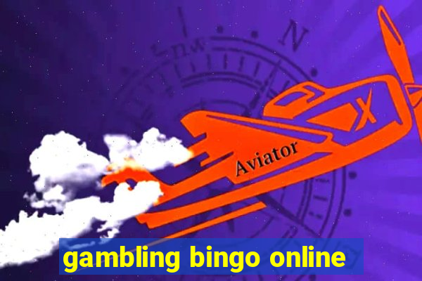 gambling bingo online