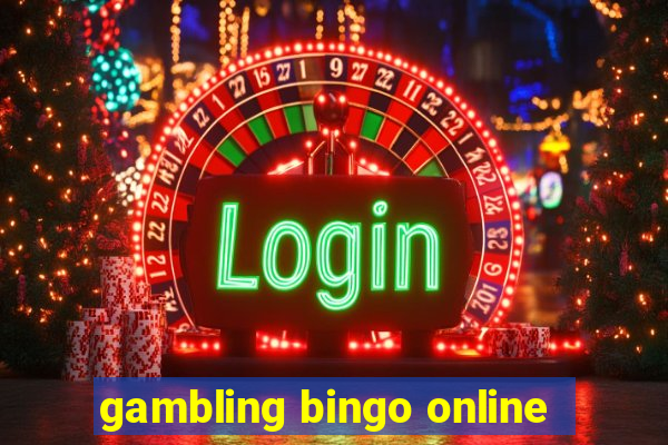 gambling bingo online