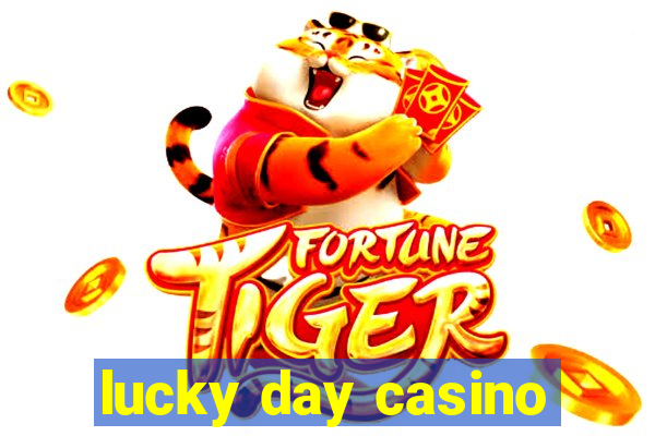 lucky day casino