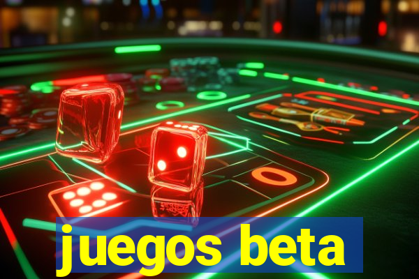 juegos beta