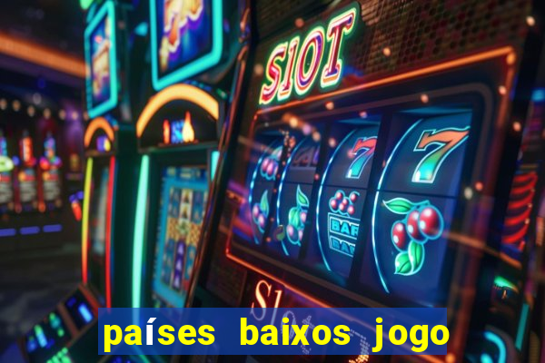 países baixos jogo de hoje