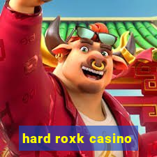 hard roxk casino